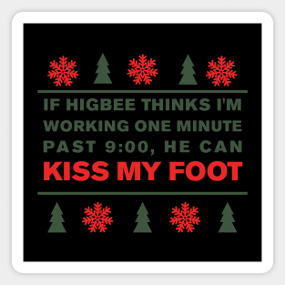 A Christmas Story Higbee Can Kiss My Foot Magnet